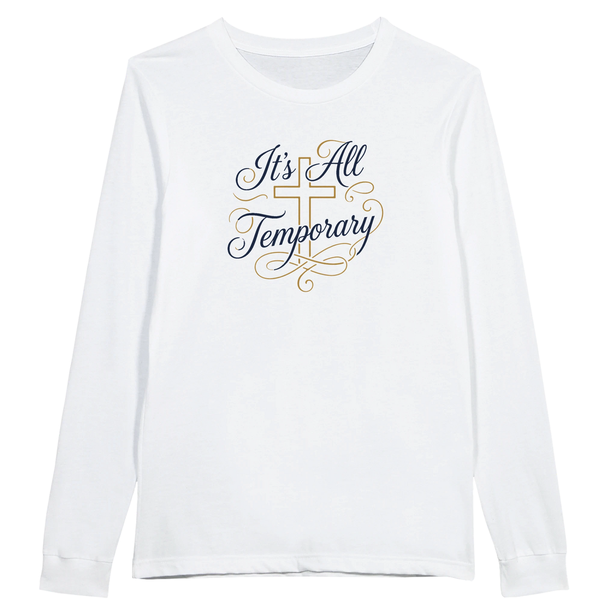 It's All Temporary Long Sleeve Tee – Bite and Loyalty Outfitters